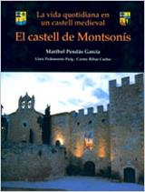 EL CASTELL DE MONTSONIS. LA VIDA QUOTIDIANA EN UN CASTELL | 9788431664053 | PENDAS GARCIA, ISABEL/PEDEMONTE PUIG, LLUIS/RIBAS CASTRO, MARIA DEL CARMEN