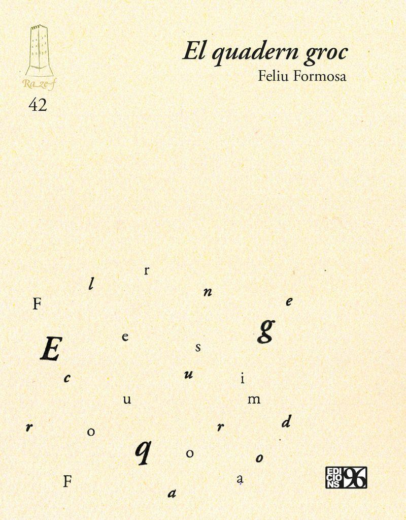 Els quarts dilluns amb Feliu FOrmosa que ens parlarà del seu darrer llibre 2 El Quadern groc " - 