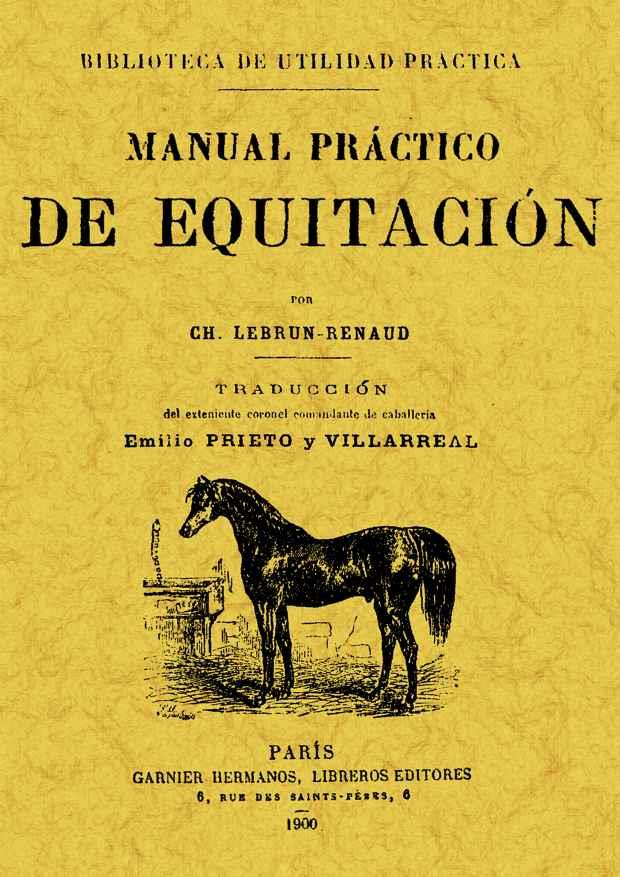 MANUAL PRÁCTICO DE EQUITACIÓN | 9788497613279 | LEBRUN - RENAUD, CH.