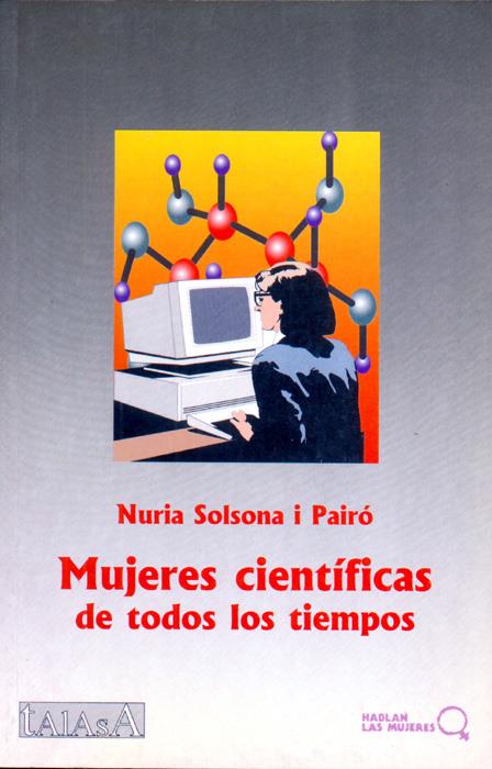MUJERES CIENTÍFICAS DE TODOS LOS TIEMPOS | 9788488119490 | SOLSONA I PAIRO, NURIA