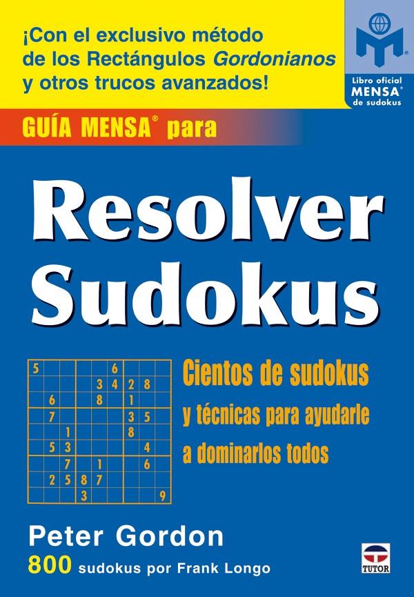 GUÍA MENSA PARA RESOLVER SUDOKUS | 9788479026776 | GORDON, PETER/LONGO, FRANK