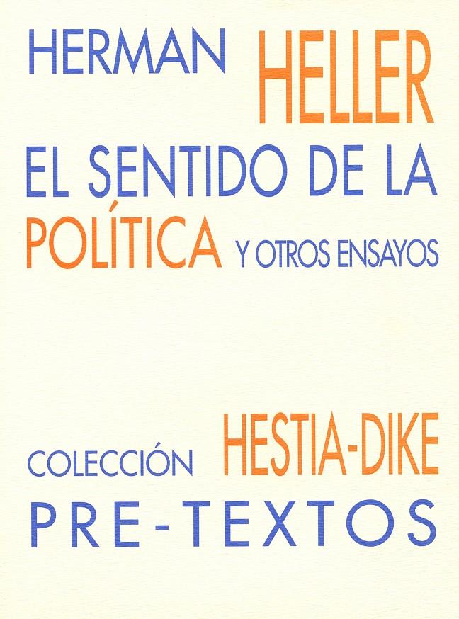 EL SENTIDO DE LA POLÍTICA Y OTROS ENSAYOS | 9788481911046 | HELLER, HERMANN