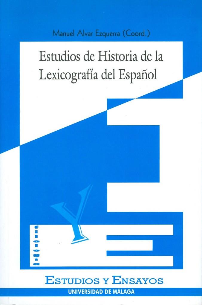 ESTUDIOS DE HISTORIA DE LA LEXICOGRAFÍA DEL ESPAÑOL | 9788474966107 | ALVAR EZQUERRA, M.