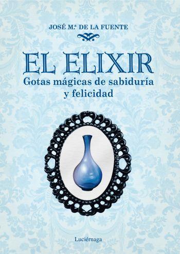 EL ELIXIR | 9788492545421 | JOSEP MARIA DE LA FUENTE