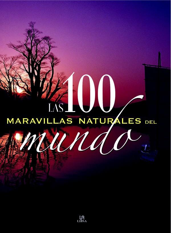 LAS 100 MARAVILLAS NATURALES DEL MUNDO | 9788466219105 | SÁNCHEZ PACHECO, FELICIDAD