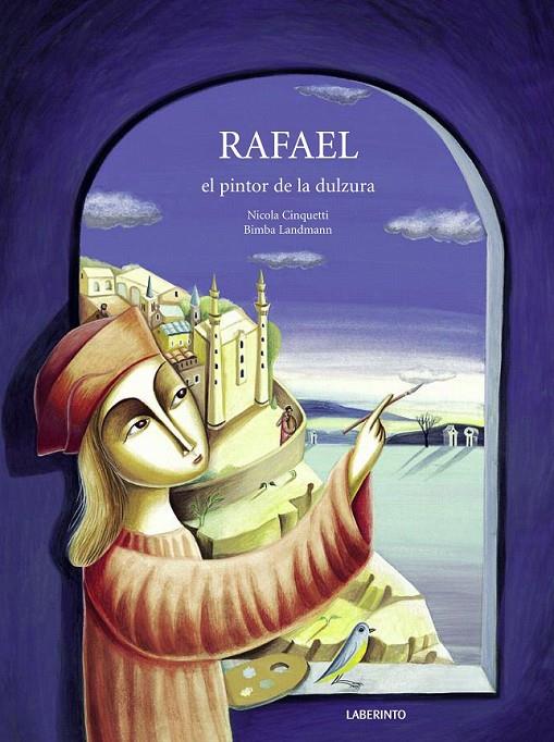 RAFAEL, EL PINTOR DE LA DULZURA | 9788484836377 | CINQUETTI, NICOLA