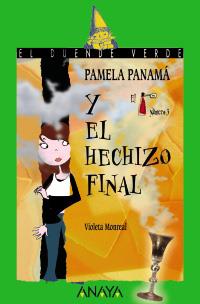 162. PAMELA PANAMÁ Y EL HECHIZO FINAL | 9788466784566 | MONREAL, VIOLETA
