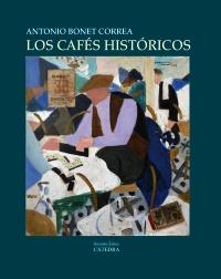 LOS CAFÉS HISTÓRICOS | 9788437628721 | BONET CORREA, ANTONIO