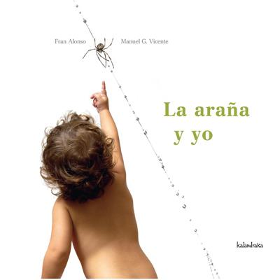 LA ARAÑA Y YO | 9788496388451 | ALONSO, FRAN/VICENTE, MANUEL G.