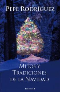 MITOS Y TRADICIONES DE LA NAVIDAD | 9788466646352 | RODRIGUEZ, PEPE