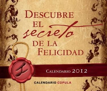 CALENDARIO SOBREMESA DESCUBRE EL SECRETO DE LA FELICIDAD 2012 | 9788448069568 | JAUME PRAT/DAVID ESCAMILLA