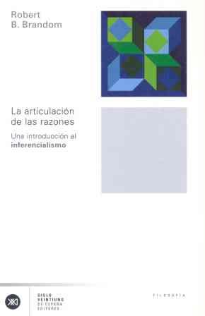 LA ARTICULACIÓN DE LAS RAZONES | 9788432311055 | BRANDOM, ROBERT B.