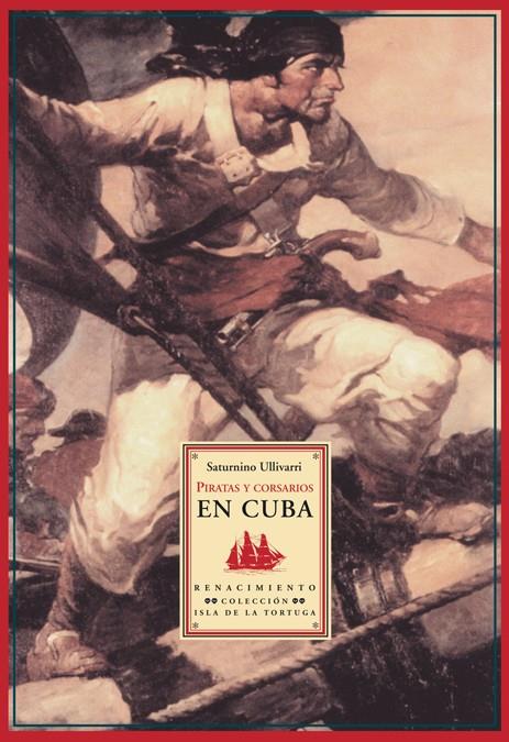 PIRATAS Y CORSARIOS EN CUBA | 9788484721277 | ULLIVARRI, SATURNINO