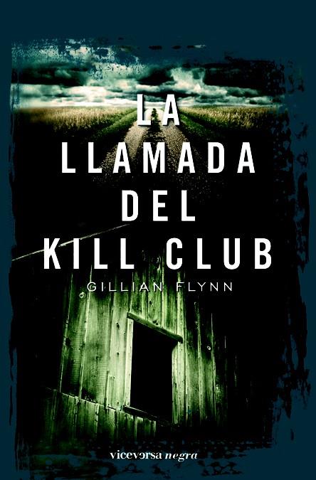 LA LLAMADA DEL KILL CLUB | 9788492819225 | FLYNN, GILLIAN