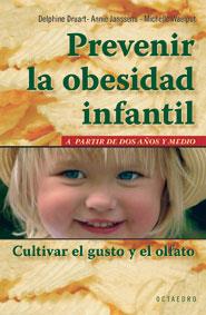 PREVENIR LA OBESIDAD INFANTIL | 9788480638579 | DRUART, DELPHINE/JANSSENS, ANNIE/WAELPUT, MICHELLE