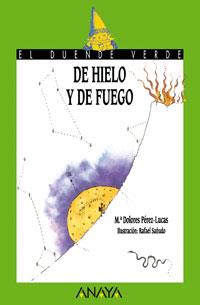 80. DE HIELO Y DE FUEGO | 9788420767031 | PÉREZ-LUCAS, MARÍA DOLORES