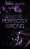 CAPTIVE VOLUME 1,5. PERFECTLY WRONG | 9782017206941 | RIVENS, SARAH