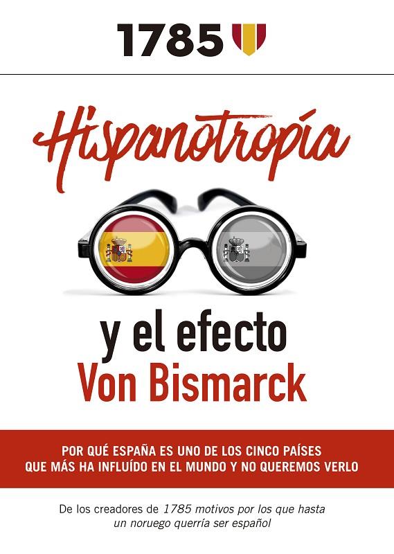 HISPANOTROPIA Y EL EFECTO VON BISMARCK | 9788409286607