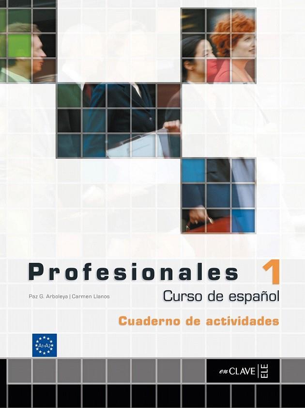 PROFESIONALES 1 - CUADERNO DE ACTIVIDADES + CD AUDIO | 9782090344721 | GARCÍA DE ARBOLEYA, PAZ/LLANOS TATO, CARMEN