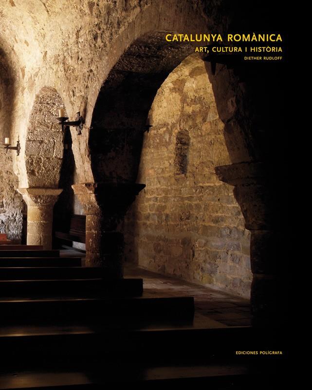 CATALUNYA ROMÀNICA. ART, CULTURA I HISTÒRIA | 9788434311572 | RUDLOFF, DIETHER