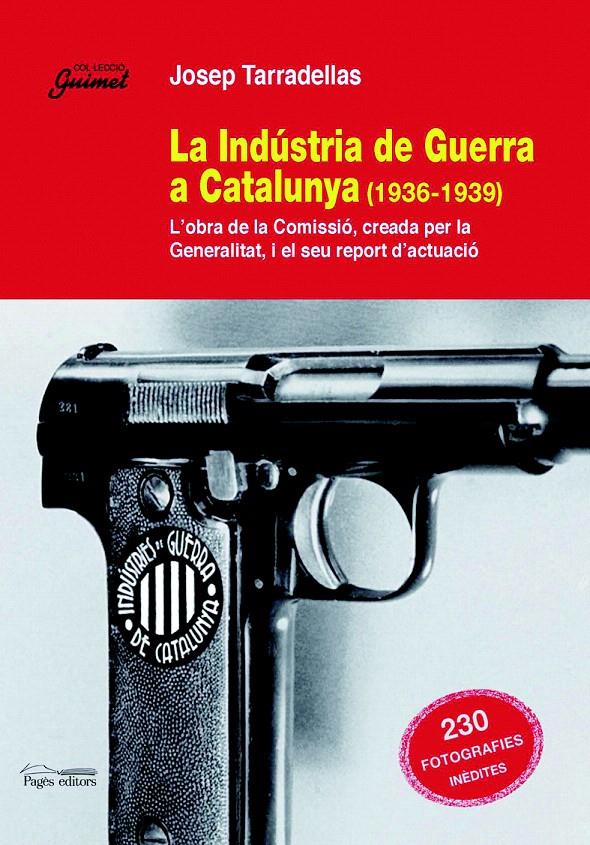 LA INDÚSTRIA DE GUERRA A CATALUNYA (1936-1939) | 9788497795791 | TARRADELLAS, JOSEP