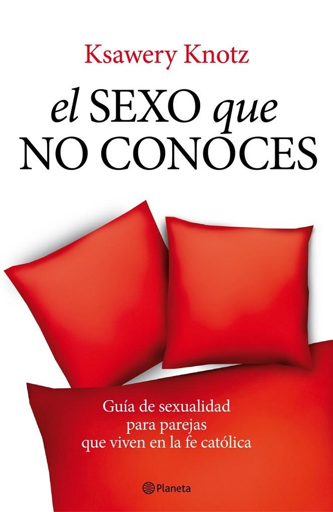 EL SEXO QUE NO CONOCES | 9788408093565 | KSAWERY KNOTZ