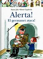 ALERTA! EL GERMANET ATACA! | 9788424626525 | JOLY, FANNY
