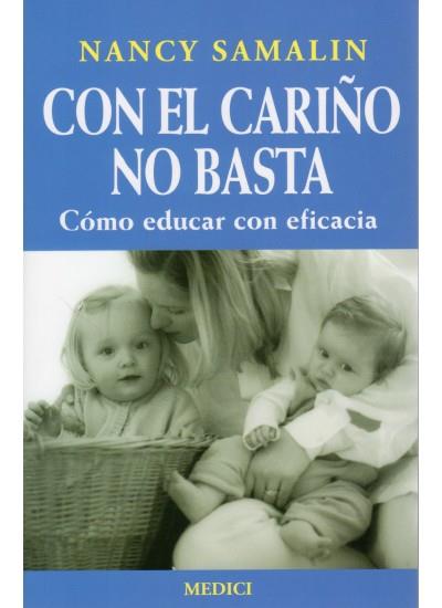 CON EL CARIÑO NO BASTA | 9788486193515 | SAMALIN, NANCY