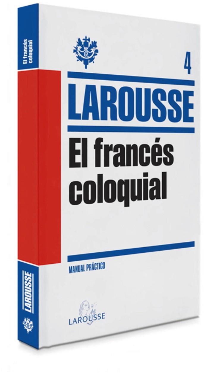 EL FRANCÉS COLOQUIAL | 9788415411833 | LAROUSSE EDITORIAL