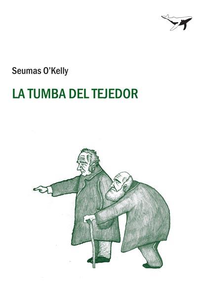 LA TUMBA DEL TEJEDOR | 9788493805104 | O'KELLY, SEUMAS