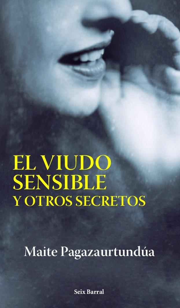 EL VIUDO SENSIBLE Y OTROS SECRETOS | 9788432296475 | MAITE PAGAZAURTUNDÚA