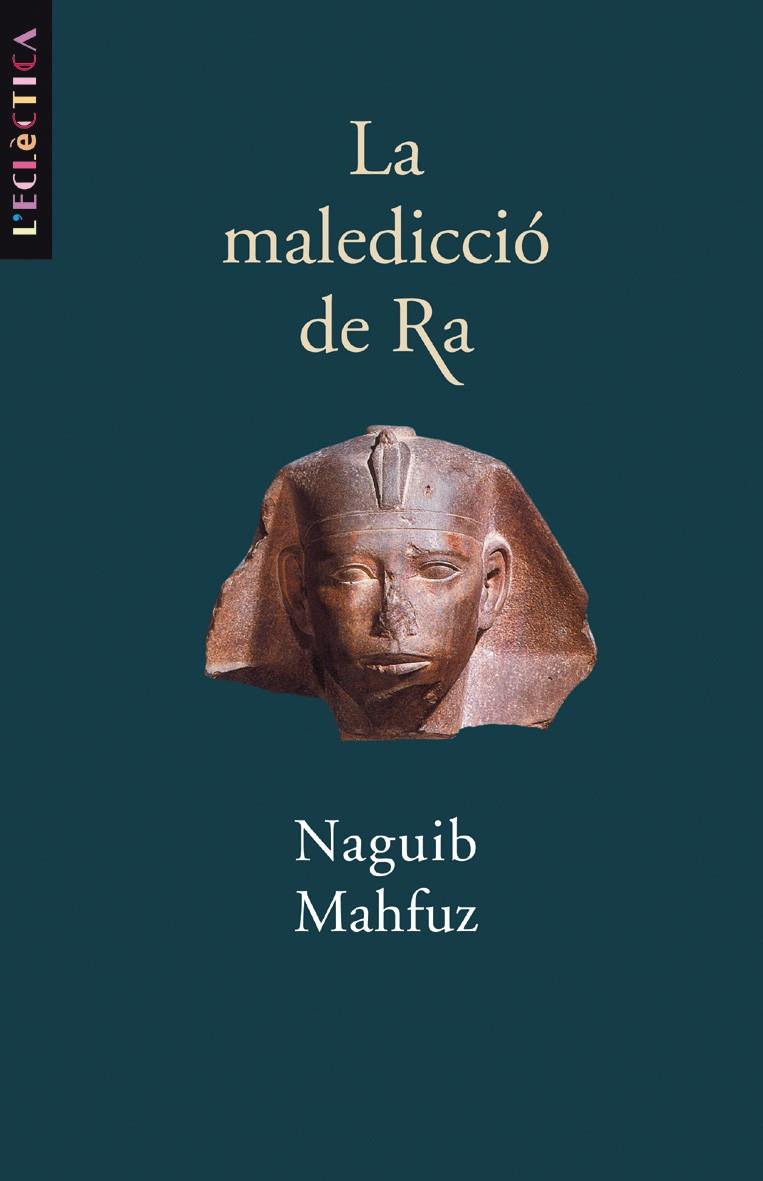 LA MALEDICCIÓ DE RA | 9788476606964 | NAGUIB MAHFUZ