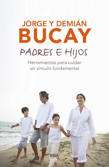 PADRES E HIJOS | 9788490567197 | BUCAY , DEMIAN/BUCAY , JORGE