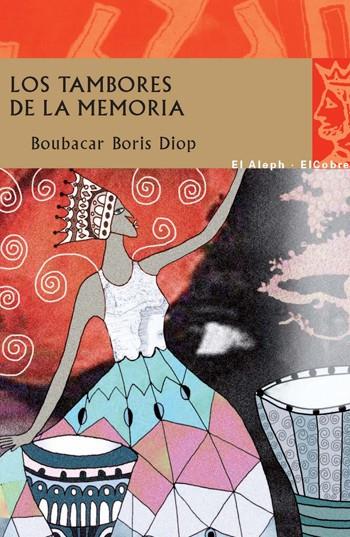 LOS TAMBORES DE LA MEMORIA | 9788476699874 | BOUBACAR BORIS DIOP