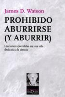 PROHIBIDO ABURRIRSE (Y ABURRIR) | 9788483832776 | WATSON, JAMES D.