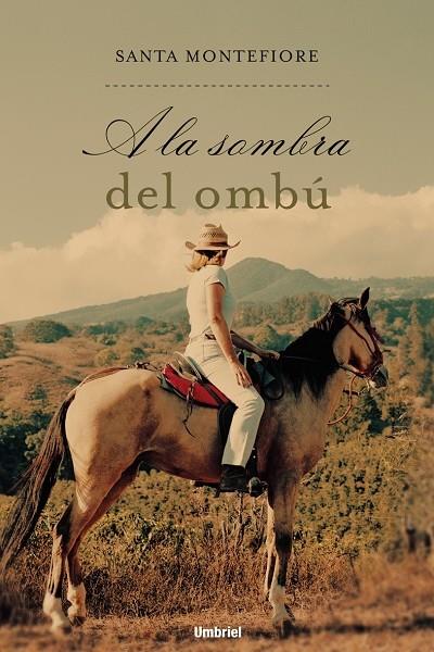 A LA SOMBRA DEL OMBÚ | 9788495618931 | MONTEFIORE, SANTA