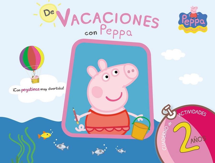 DE VACACIONES CON PEPPA (PEPPA PIG. CUADERNO DE ACTIVIDADES 2 AÑOS) | 9788437281186 | VARIOS AUTORES
