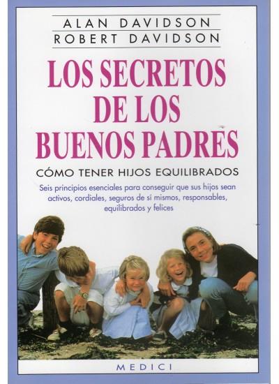 LOS SECRETOS DE LOS BUENOS PADRES | 9788489778023 | DAVIDSON, ALAN Y ROBERT