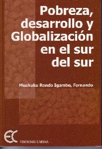 POBREZA, DESARROLLO Y GLOBALIZACIÓN EN EL SUR DEL SUR | 9788488944979 | MUAKUKU RONDO IGAMBO, FERNANDO