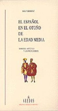 EL ESPAÑOL EN EL OTOÑO DE LA EDAD MEDIA | 9788424922689 | EBERENZ, ROLF