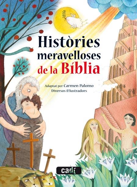 HISTÒRIES MERAVELLOSES DE LA BÍBLIA | 9788447470044