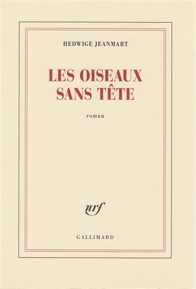 LES OISEAUX SANS TETE | 9782072762888 | JEANMART, HEDWIGE