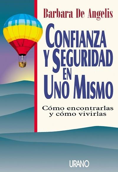 CONFIANZA Y SEGURIDAD EN UNO MISMO | 9788479531584 | DE ANGELIS, BARBARA