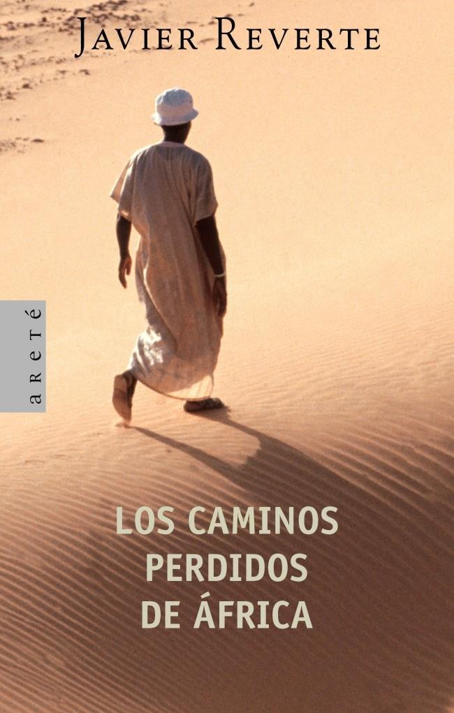 LOS CAMINOS PERDIDOS DE ÁFRICA | 9788401341670 | REVERTE,JAVIER