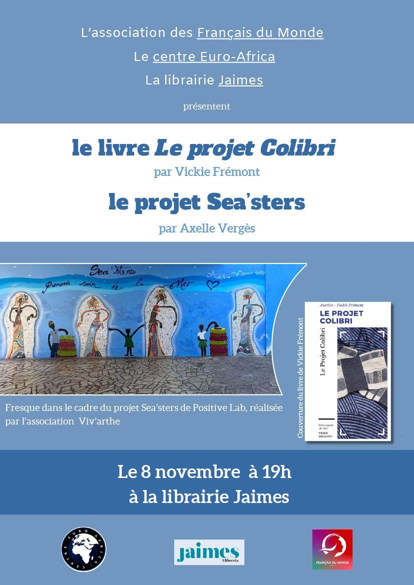 Présentation du projet "SEAsters" et du livre de Vickie Frémont "Le projet Colibri" avec  Axelle Vergès et Vickie Frémont (fondatrices de ces 2  projets artistiques) - 