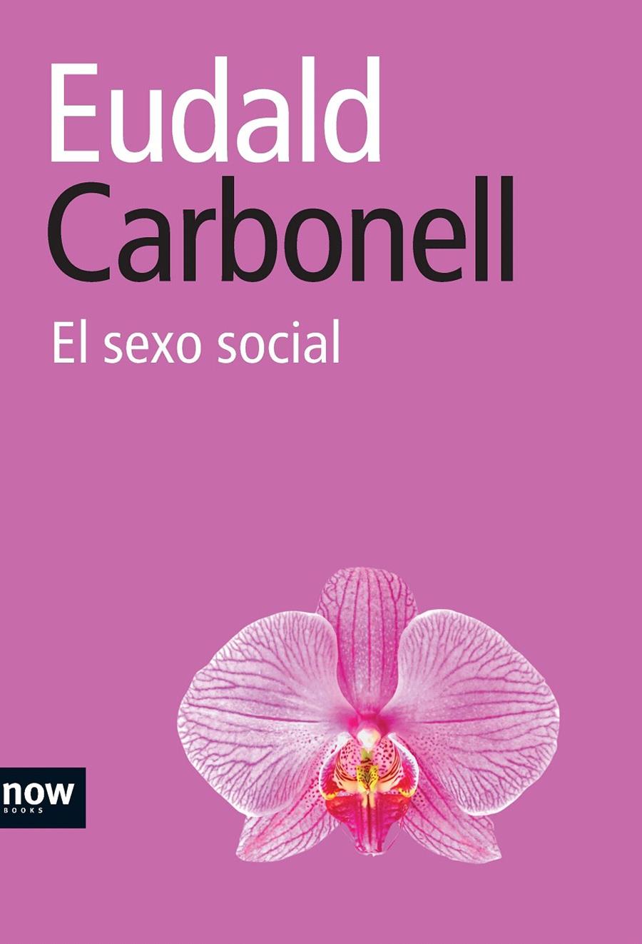EL SEXO SOCIAL | 9788493722517 | CARBONELL, EUDALD