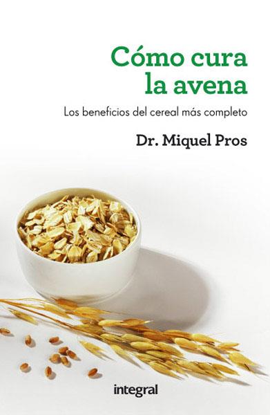 COMO CURA LA AVENA | 9788492981403 | PROS CASAS, DR. MIQUEL
