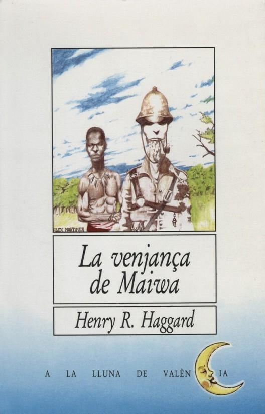 LA VENJANÇA DE MAIWA | 9788476600429 | HENRY R. HAGGARD