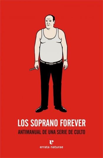 LOS SOPRANO FOREVER | 9788493714543 | VARIOS AUTORES