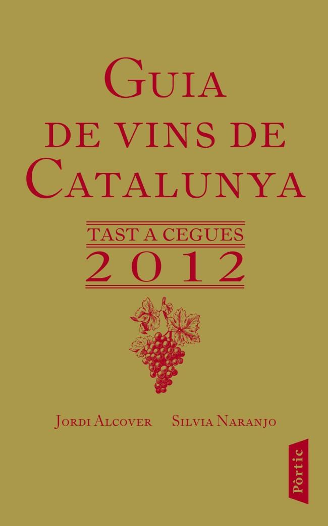 GUIA DE VINS DE CATALUNYA 2012 | 9788498091953 | SILVIA NARANJO/JORDI ALCOVER